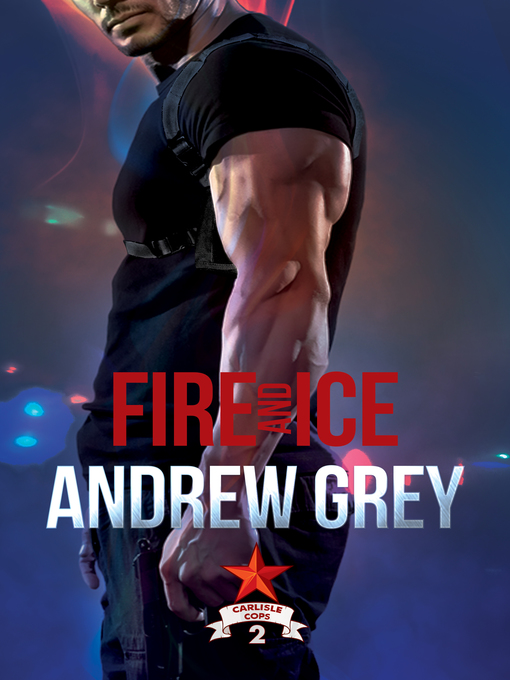 Title details for Fire and Ice by Andrew Grey - Available
